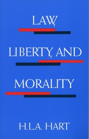 Law, Liberty, and Morality by H.L.A. Hart