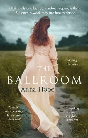 The Ballroom by Anna Hope