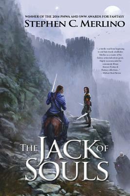 The Jack of Souls (Fantasy): A Rogue & Knight Epic Adventure by Stephen C. Merlino