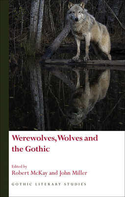Werewolves, Wolves and the Gothic by 