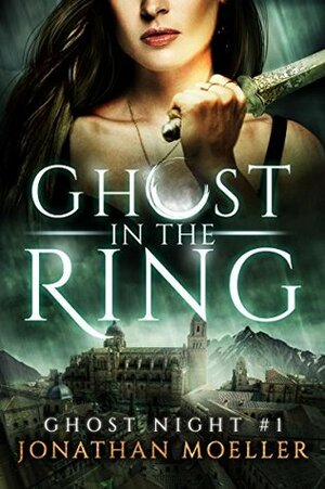 Ghost in the Ring by Jonathan Moeller