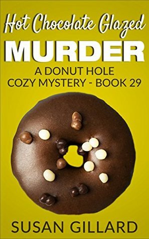 Hot Chocolate Glazed Murder by Susan Gillard