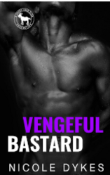 Vengeful Bastard by Nicole Dykes