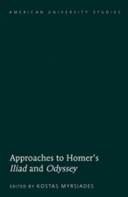 Approaches to Homer's «iliad» and «odyssey» by 