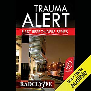 Trauma Alert by Radclyffe