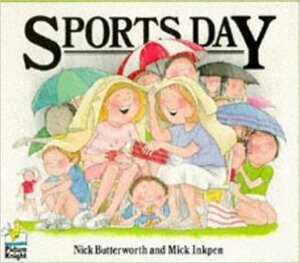 Sports Day by Mick Inkpen, Nick Butterworth