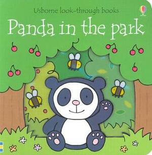 Panda in the Park by Anna Milbourne, Rachel Wells