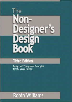 The Non-Designer's Design Book by Robin P. Williams