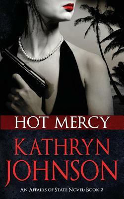 Hot Mercy by Kathryn Johnson