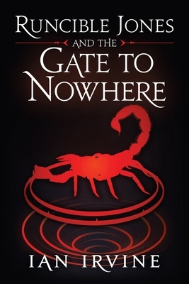 Runcible Jones and the Gate to Nowhere by Ian Irvine