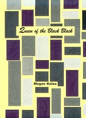 Queen of the Black Black by Megan Kelso