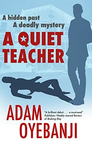 A Quiet Teacher by Adam Oyebanji