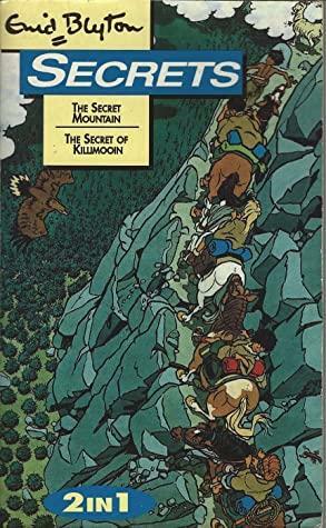 The Secret Mountain & The Secret Of Killimooin (Secret #3-4) by Enid Blyton