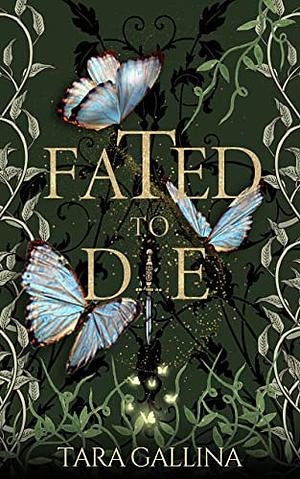 Fated to Die by Tara Gallina