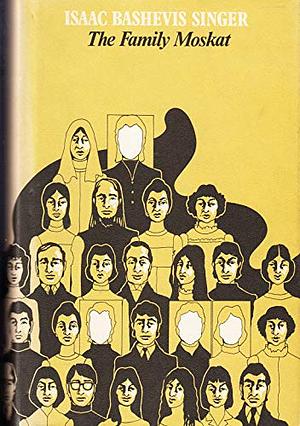 The Family Moskat by Isaac Bashevis Singer