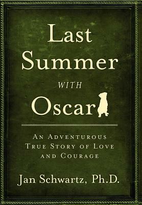 Last Summer with Oscar by Jan Schwartz