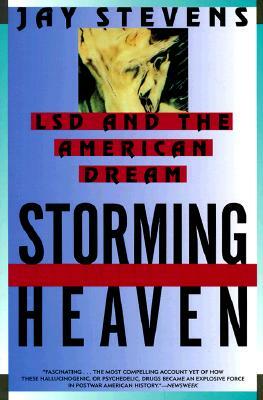 Storming Heaven: LSD and the American Dream by Jay Stevens