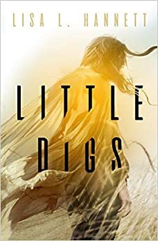 Little Digs by Lisa L. Hannett
