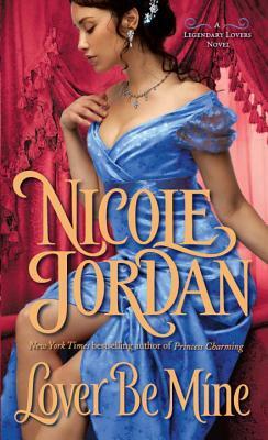 Lover Be Mine by Nicole Jordan