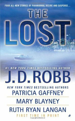 The Lost by Ruth Ryan Langan, Mary Blayney, Patricia Gaffney, J.D. Robb