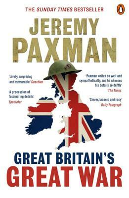 Great Britain's Great War by Jeremy Paxman