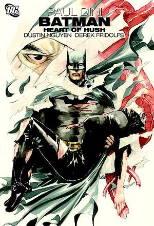 Batman: Heart of Hush by Dustin Nguyen, Paul Dini, Derek Fridolfs