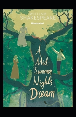 A Midsummer Night's Dream Illustrated by William Shakespeare