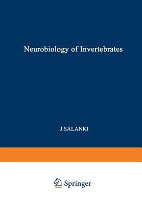 Neurobiology of Invertebrates by 