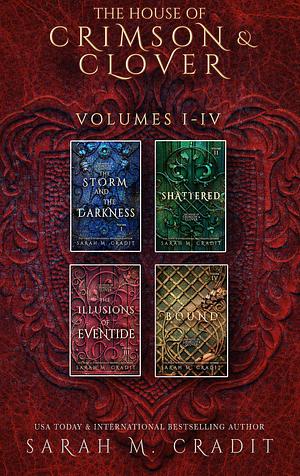 The House Of Crimson & Clover Box Set Volumes I-IV: A House of Crimson & Clover Boxed Set by Sarah M. Cradit, Sarah M. Cradit