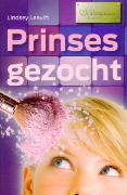 Prinses gezocht by Lindsey Leavitt, Hanneke van Soest