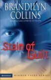 Stain of Guilt by Brandilyn Collins