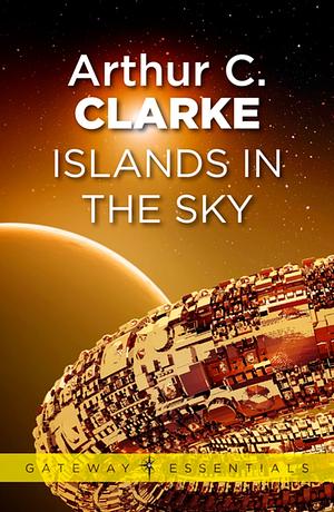 Islands in the Sky by Arthur C. Clarke