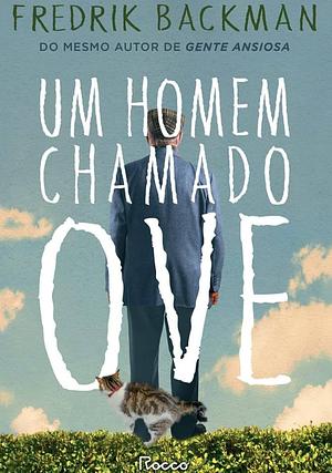 Um homem chamado Ove by Fredrik Backman