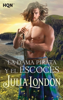 La dama pirata y el escocés by Julia London