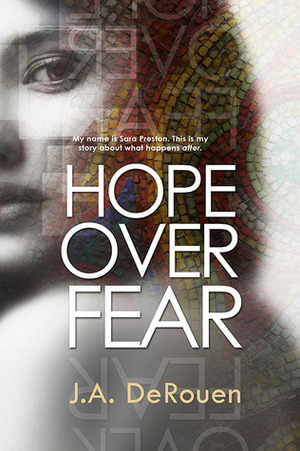 Hope Over Fear by J.A. DeRouen