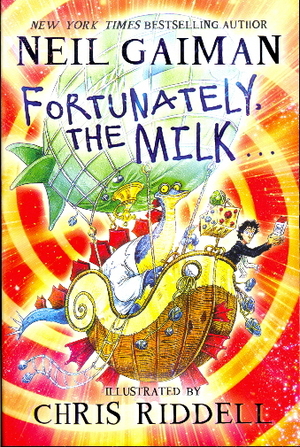 Fortunately, the Milk by Neil Gaiman