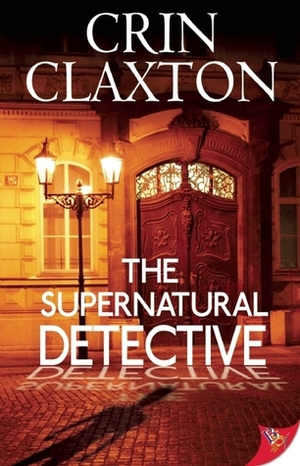 The Supernatural Detective by Crin Claxton