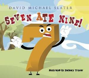 Seven Ate Nine by David Michael Slater