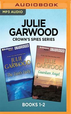 Julie Garwood Crown's Spies Series: Books 1-2: The Lion's Lady & Guardian Angel by Julie Garwood