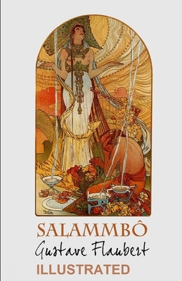 Salammbô ILLUSTRATED by Gustave Flaubert