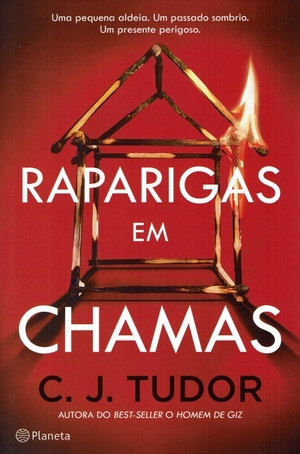 Raparigas em Chamas by C.J. Tudor