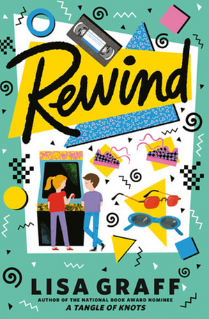 Rewind by Lisa Graff