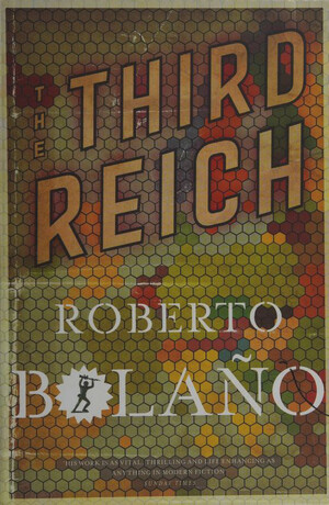 The Third Reich by Roberto Bolaño