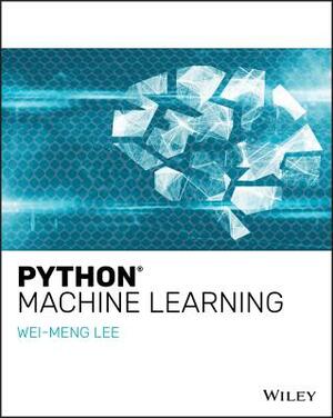 Python Machine Learning by Wei-Meng Lee