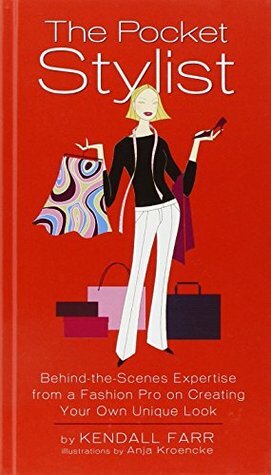 The Pocket Stylist by Kendall Farr