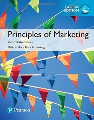 Principles of Marketing, Global Edition by Philip Kotler, Gary Armstrong