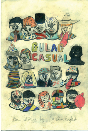 Gulag Casual by Austin English, Bill Kartalopoulos