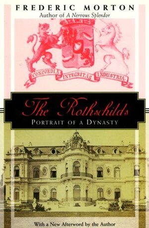 The Rothschilds: A Family Portrait by Frederic Morton