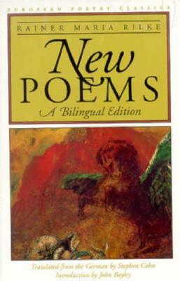 New Poems: A Bilingual Edition by Rainer Maria Rilke