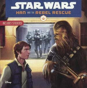 Star Wars: Han and the Rebel Rescue by Lucasfilm Press